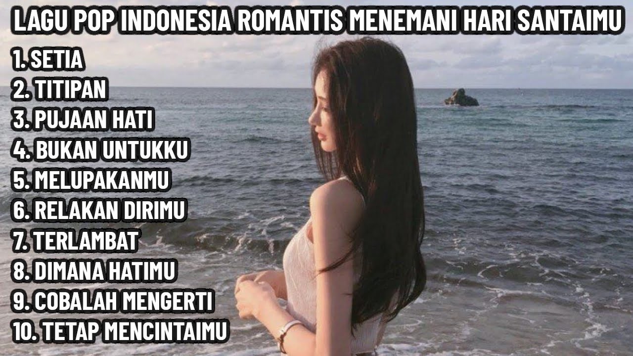 🎶 LAGU POP SLOW INDONESIA ROMANTIS MENEMANI HARI SANTAIMU 
