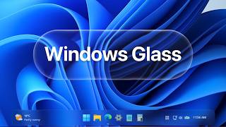 How to Get a Glass Taskbar in Windows 11 (WindowGlass Theme)