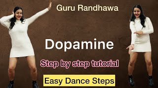 Dopamine | Dance Tutorial | Guru Randhawa | Trending | Easy Dance Steps | Step by step | Viral