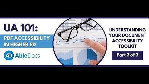 UA 101: PDF Accessibility in Higher Ed (Part 3)
