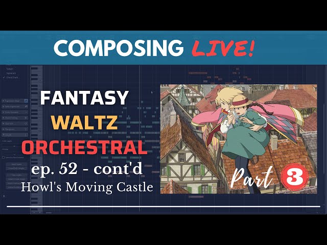 Composing LIVE! Ep.52 - A Walk In the Skies (from Howl's Moving Castle)