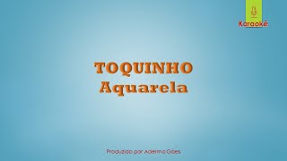 Toquinho - Aquarela  Karaokê