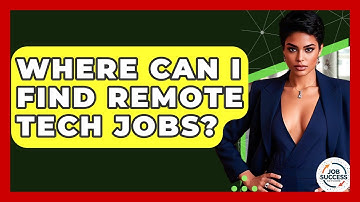 Where Can I Find Remote Tech Jobs? - Job Success Network