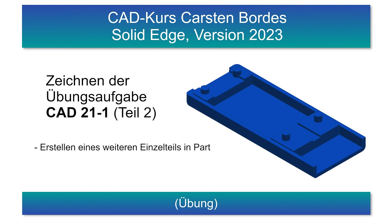 CAD-Kurs für Solid Edge (ab Version 2023) – Teil 21.1b
