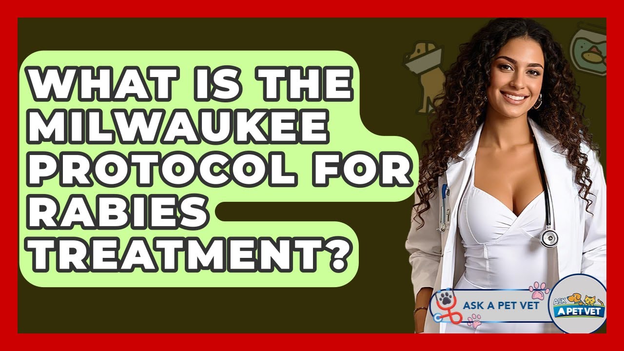 What Is The Milwaukee Protocol For Rabies Treatment? - Ask A Pet Vet