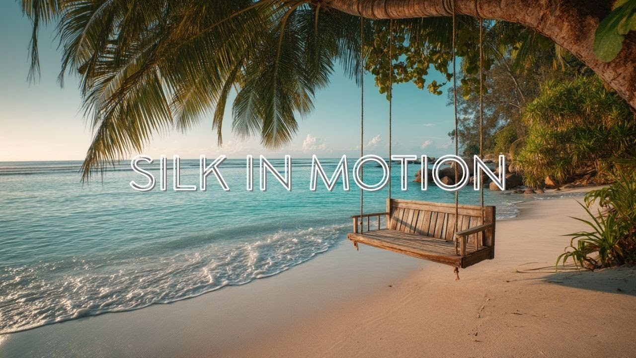 [Chillout Lounge 2026] Silk in Motion – Tropical Beach Lounge