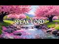 SPEAK LORD Soothing Worship Piano Music With Bible Verses Peaceful Spring Cherry Blossoms