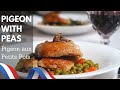 Pigeon with Peas. (Pigeon aux Petits Pois)