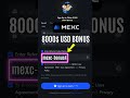 mexc signup bonus - how to claim $8000 USD bonus on mexc