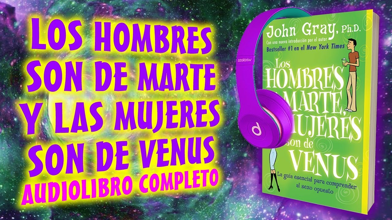 Los hombres son de Marte y las mujeres de Venus | AudioLibro