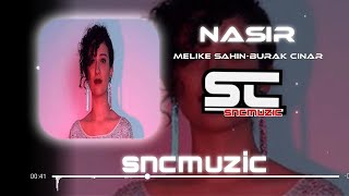 Melike Şahin - Nasır (Burak Çınar Remix) Resimi