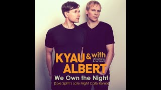 Kyau & Albert with Stoneface & Terminal - We Own The Night (Sole Spirit's Late Night Café Remix)