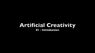 Artificial Creativity - 01 Introduction Wealth