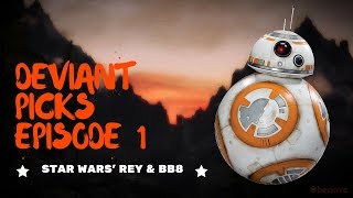 iCreate (Deviant Picks)- Episode 1: Star Wars' Rey and BB8