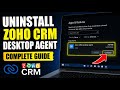 How to uninstall Zoho CRM desktop agent - Complete Guide