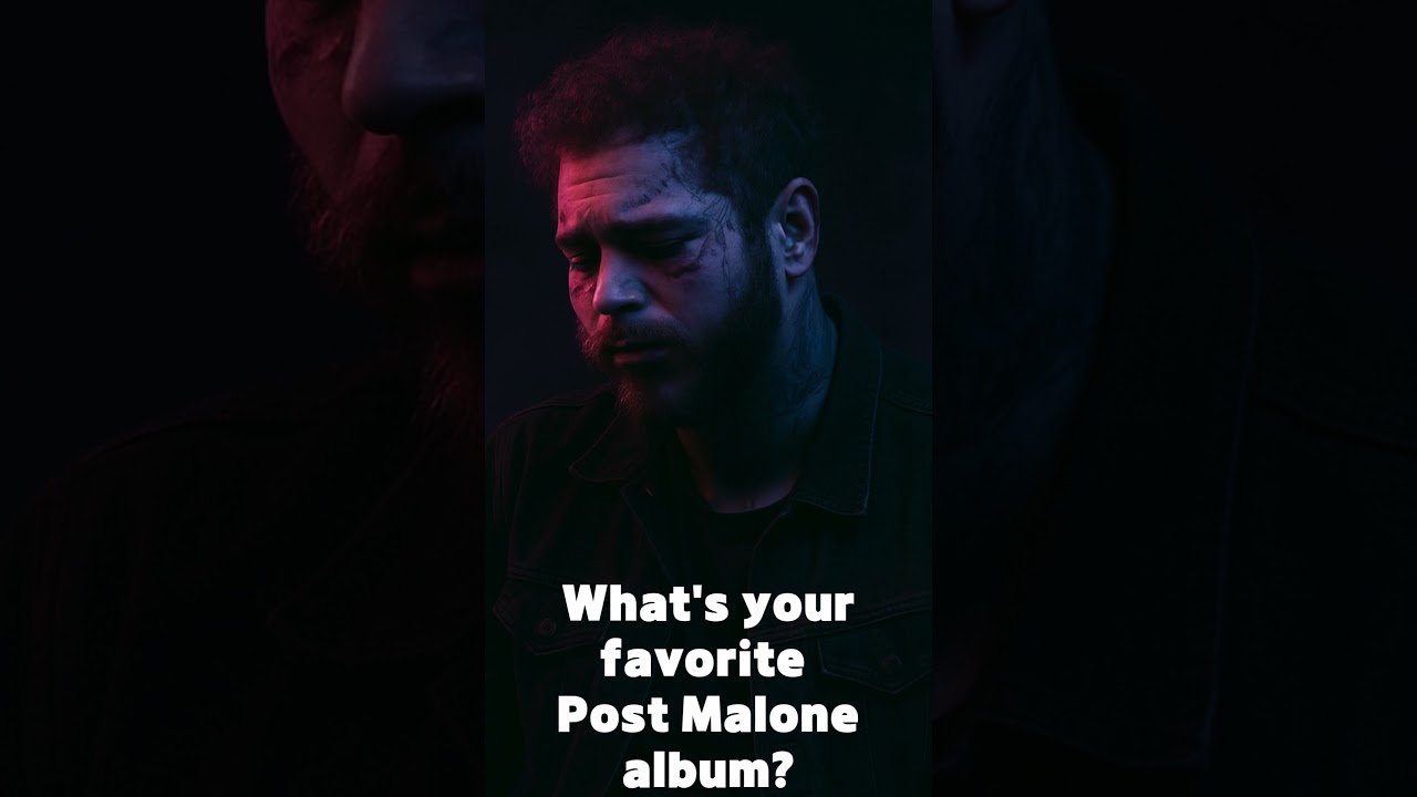 What's your favorite Post Malone album?