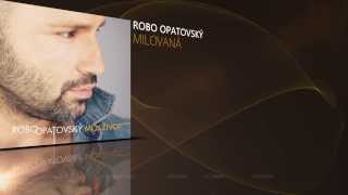 Robo Opatovsky - Milovana