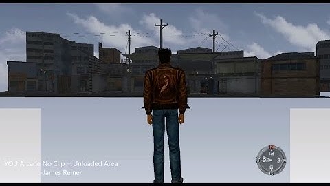 Shenmue Hack: YOU Arcade No-Clip + Unloaded Areas