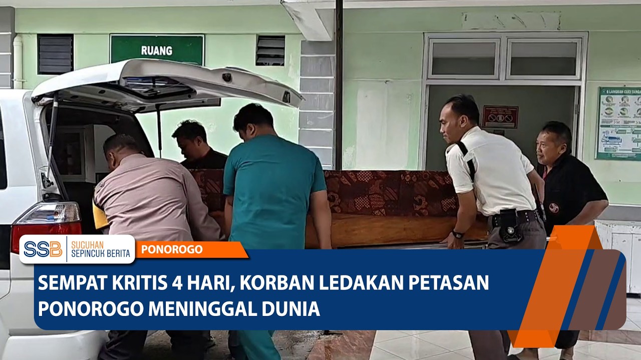 PONOROGO - Sempat Kritis 4 Hari, Korb4n L3d4k4n P3t4s4n Ponorogo M3ningg4l Duni4