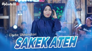 SAKEK ATEH Ambyar Linda Wulandari