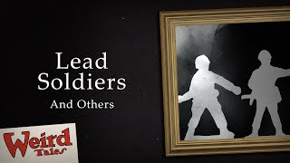 "Lead Soldiers" and Others: 5 Weird Tales by Robert Barbour Johnson
