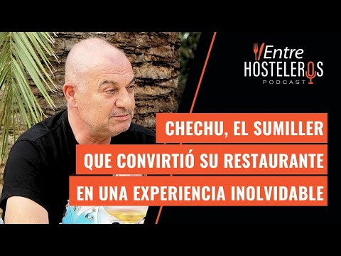 EL SUMILLER QUE CONVIRTIÓ SU RESTAURANTE EN UNA EXPERIENCIA INOLVIDABLE | ENTRE HOSTELEROS