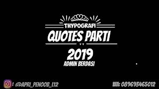 Quotes parti 2019 berkelas # dj rahmat tahalu asik dasar lo anjay
