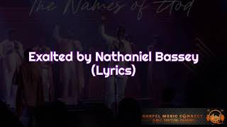 Your Name is Exalted in the Heavens, Exalted in the Earth Hallelujah by Nathaniel Bassey