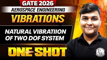 Vibrations : Natural Vibratiion of Two DOF System One Shot | GATE 2026 Aerospace Engineering