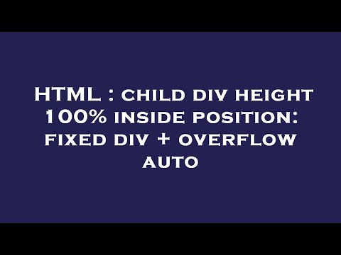 HTML : child div height 100% inside position: fixed div + overflow auto