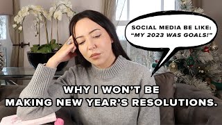 My TERRIBLE 2023 & Why I'm Not Making Resolutions For 2024 (THEY'RE TOXIC)