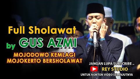 Full sholawat Gus Azmi - mojodowo kemlagi mojokerto bersholawat