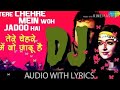 Tere Chahre me wo jadu hai remix Dj song Mp3 Song