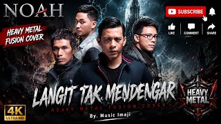 NOAH – Langit Tak Mendengar | HEAVY METAL FUSION 🔥 | Cover by Music Imaji