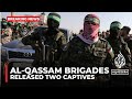 Al-Qassam Brigades says it released two more captives