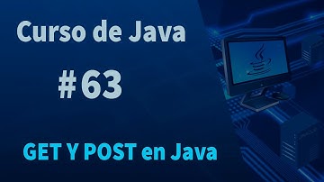 🔴Curso de Java#63 - GET y POST en Java