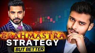 Trader Reacts to Brahmastra Strategy by Pushkar Raj Thakur | Make it Better