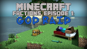 Minecraft Factions | Episode 1: God Raid!