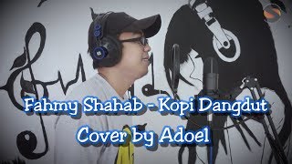 Fahmy Shahab - Kopi Dangdut (Cover by Adoel)