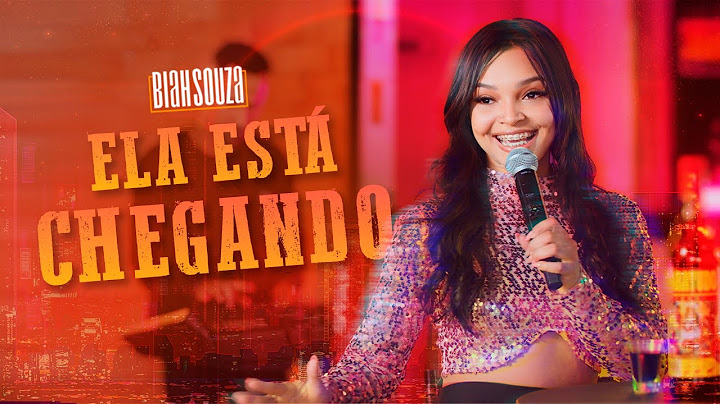 BIAH SOUZA - Ela Está Chegando 1.0