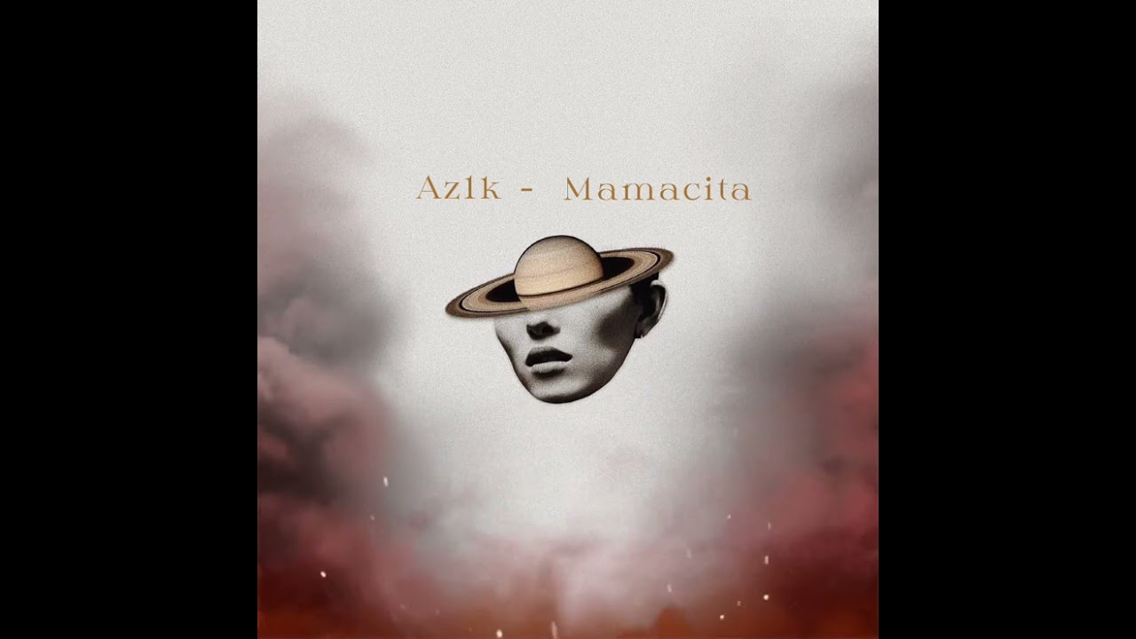 Az1k - Mamacita (official music)