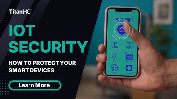 IoT Security: How to Protect Your Smart Devices
