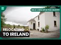 Moving to IRELAND | Build a New Life in the Country | S02E01 | Home & Garden | DIY Daily