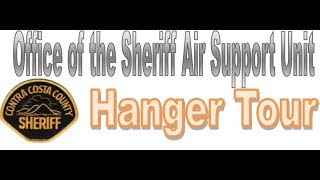 Contra Costa Office of the Sheriff Air Support Unit Hanger Tour