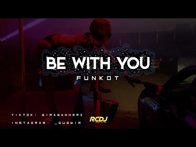 DJ BE WITH YOU - Funkot Remix class=
