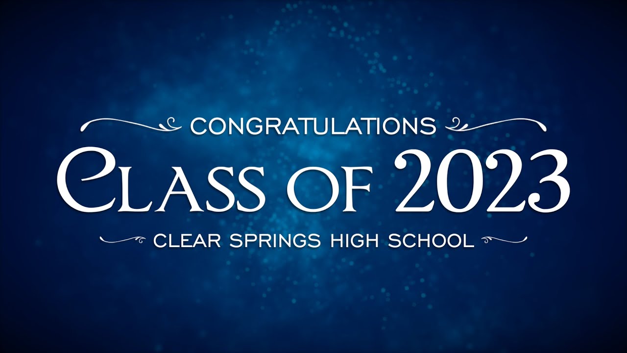 CCISD 2023 Graduations Clear Springs High School YouTube