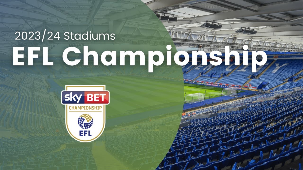 EFL Championship 2023/24 Stadiums YouTube