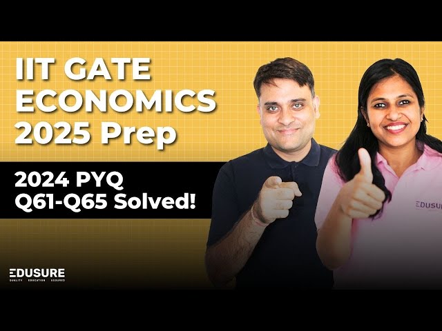 GATE 2024 Economics PYQs (Q.61 - 65) with Solutions | IIT GATE & MA Economics Prep