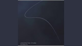 Download lagu Unexpected Storm