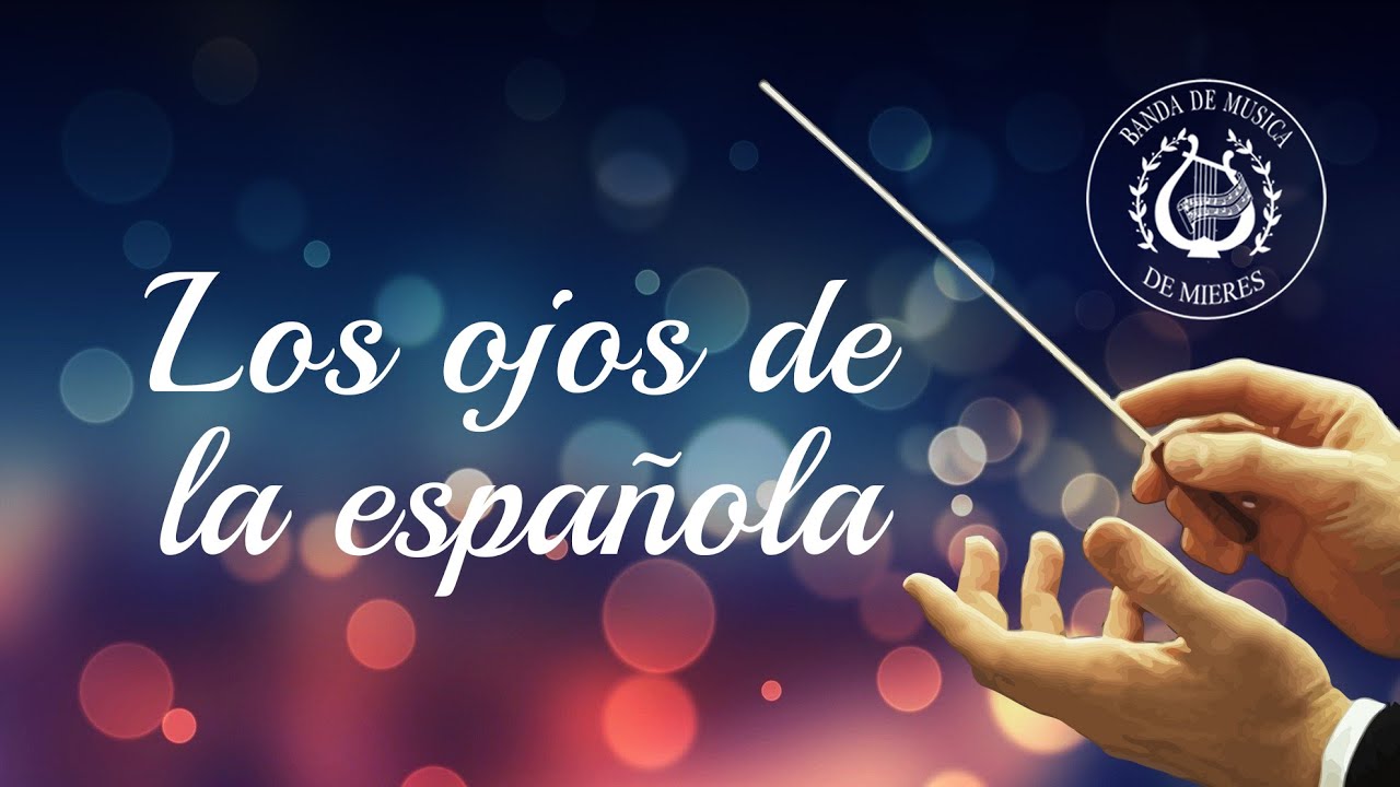 los ojos de la española - Banda de Música de Mieres
